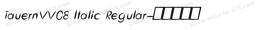TauernW08 ltalic Regular字体转换